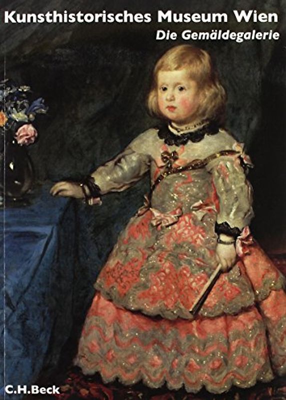 Kunsthistorisches Museum Wien Bd. 2: Die Gemäldegalerie