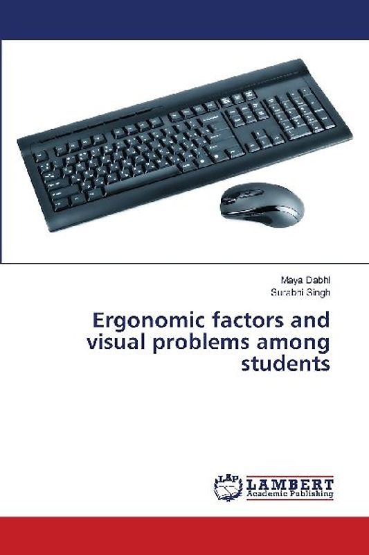 Ergonomic factors and visual problems among students