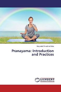 Pranayama: Introduction and Practices