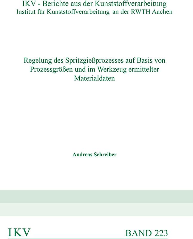 Regelung des Spritzgießprozesses auf Basis von Prozessgrößen und im Werkzeug ermittelter Materialdaten
