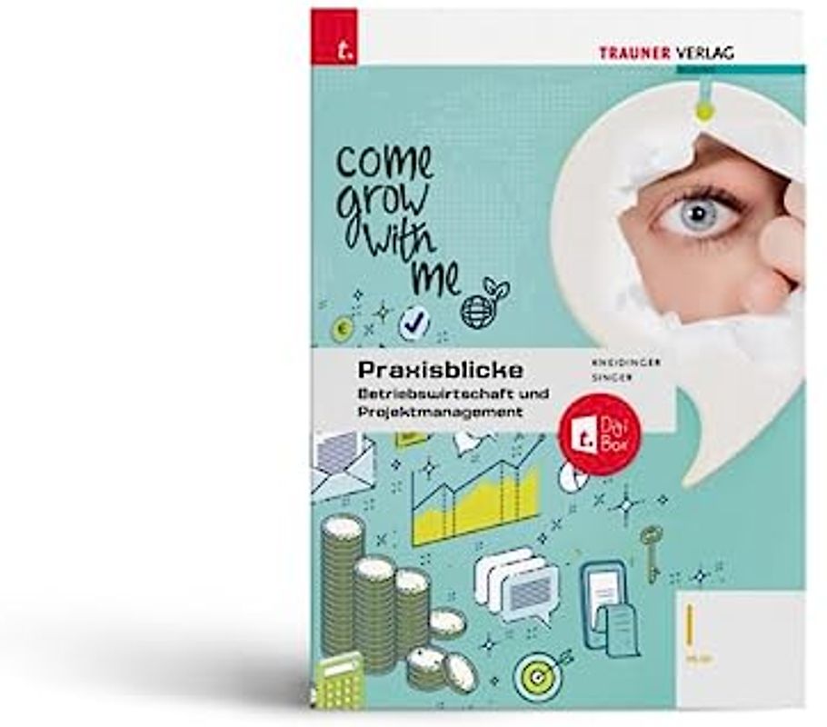 Praxisblicke - Betriebswirtschaft und Projektmanagement I HLW + TRAUNER-DigiBox