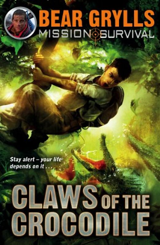 Mission Survival 5: Claws of the Crocodile - Grylls, Bear