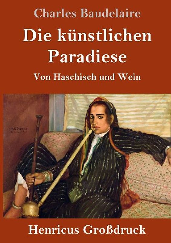 Die künstlichen Paradiese (Großdruck)