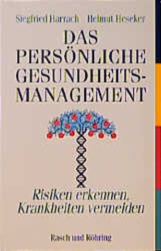 Das persönliche Gesundheitsmanagement. Risiken erkennen, Krankheiten vermeiden