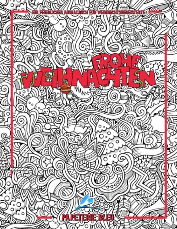 Ein feierliches Ausmalbuch für Weihnachtsbegeisterte: Frohe Weihnachten