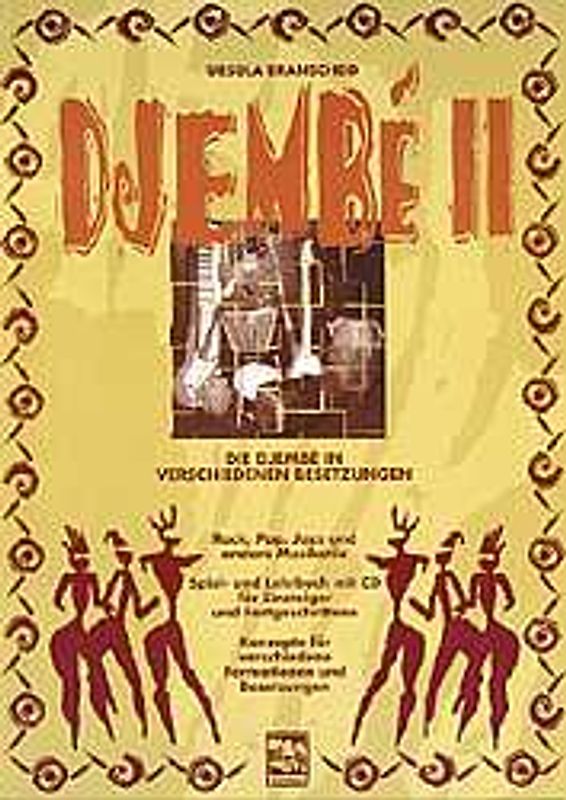 Djembe II. Die Djembe in verschiedenen Besetzungen, Afro, Rock, Pop, Jazz u.a. Djembe Spiel- und Lehrbuch mit CD f. Einsteiger und Fortgeschrittene
