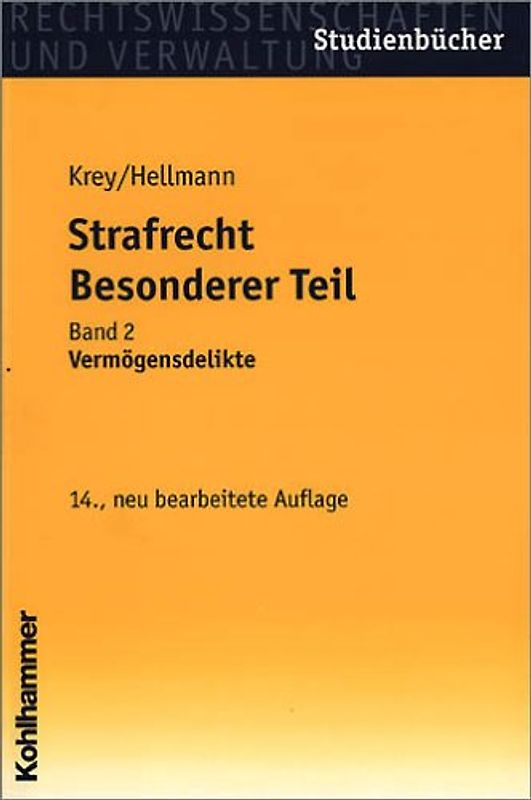 Strafrecht, Besonderer Teil. Studienbuch in systematisch induktiver Darstellung / Vermögensdelikte