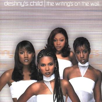 Destiny's Child - The Writing'S on the Wall