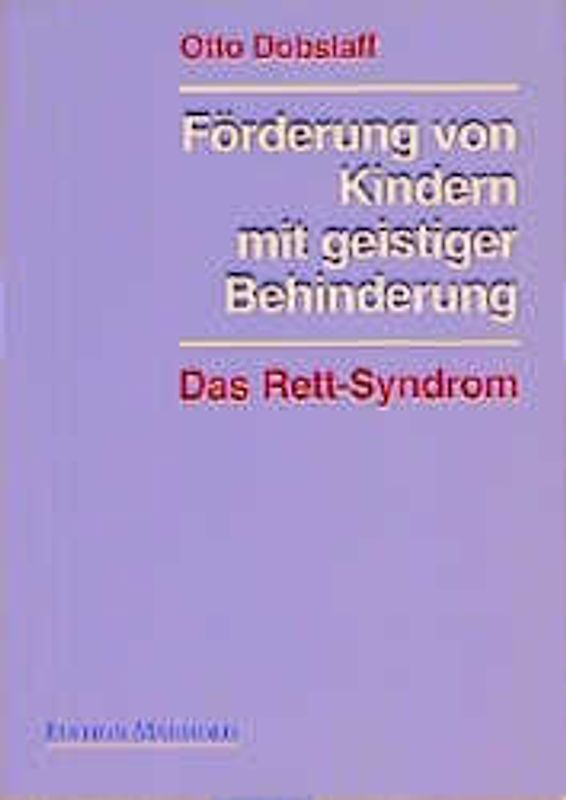 Förderung von Kindern mit geistiger Behinderung - Das Rett-Syndrom