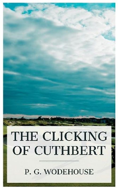 The Clicking of Cuthbert
