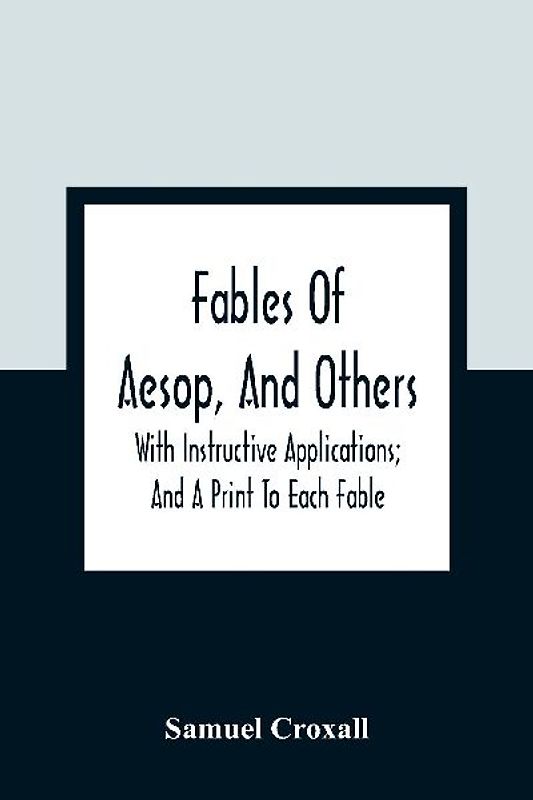 Fables Of Aesop, And Others