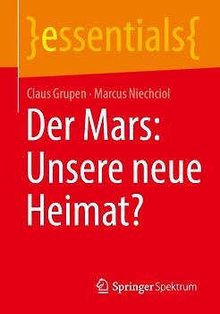 Der Mars: Unsere neue Heimat?