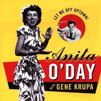 Anita O'Day - Let Me Off Uptown: the Best of