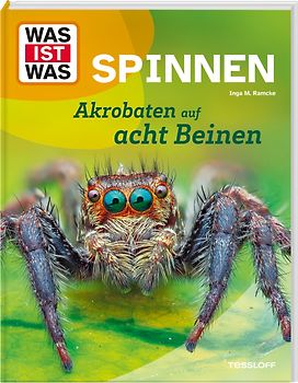 WAS IST WAS Spinnen. Akrobaten auf acht Beinen