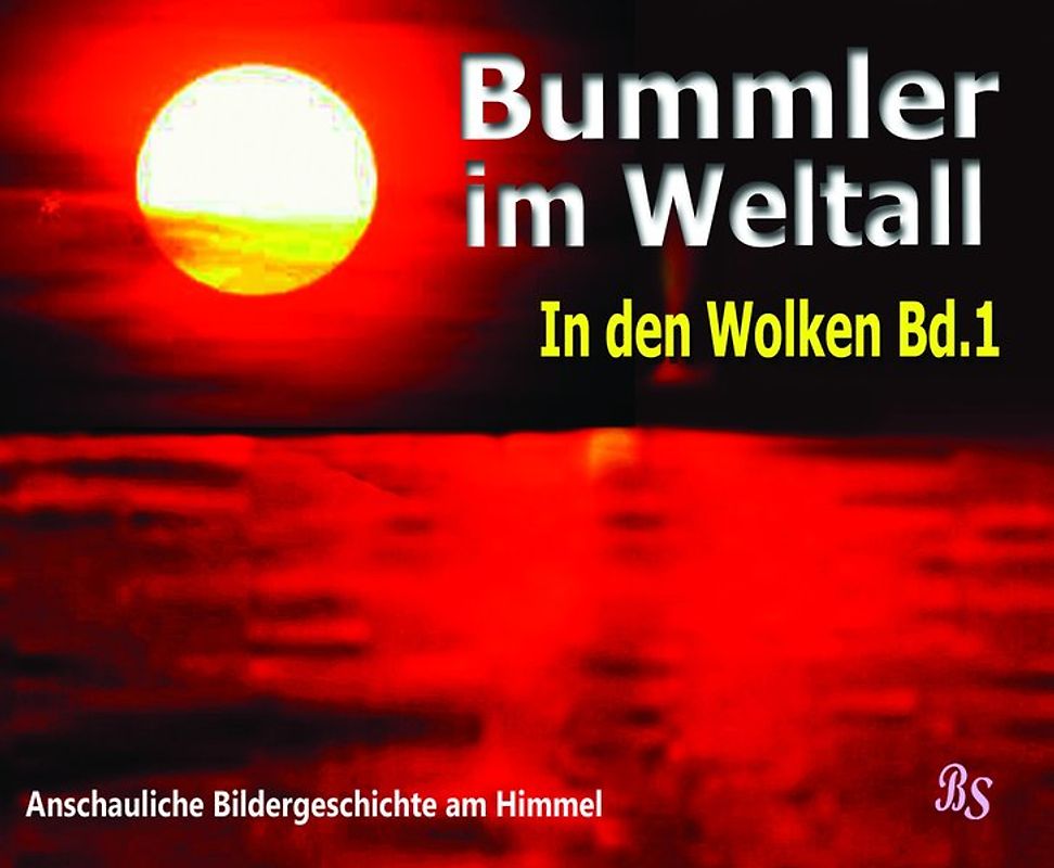 Bummler im Weltall. Band 1