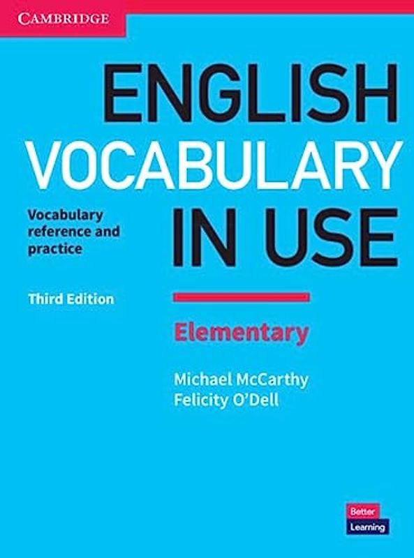 English Vocabulary in Use Elementary. Third Edition. Book with Answers.: Vocabulary Reference and Practice