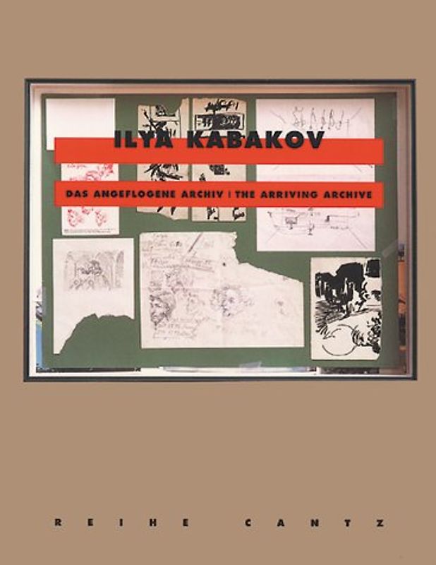 Ilya Kabakov. Das angeflogene Archiv. Dt. /Engl.