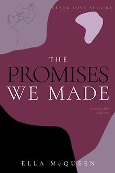 Highland Love Affairs: The promises we made
