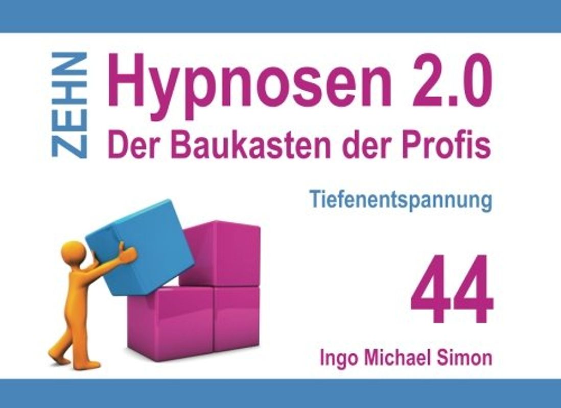 Zehn Hypnosen 2.0 - Band 44: Tiefenentspannung