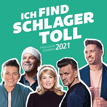 Various - Ich Find Schlager Toll-Frühjahr/Sommer 2021 [2 CDs]