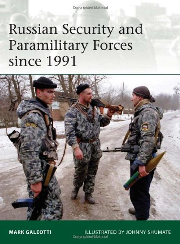 Russian Security and Paramilitary Forces since 1991 (Elite) - Galeotti, Mark