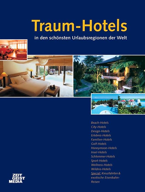 Traum-Hotels in den schönsten Urlaubsregionen der Welt