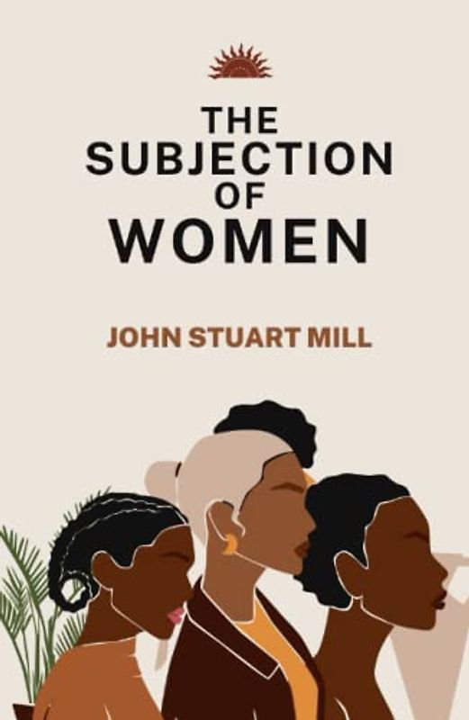 The Subjection of Women