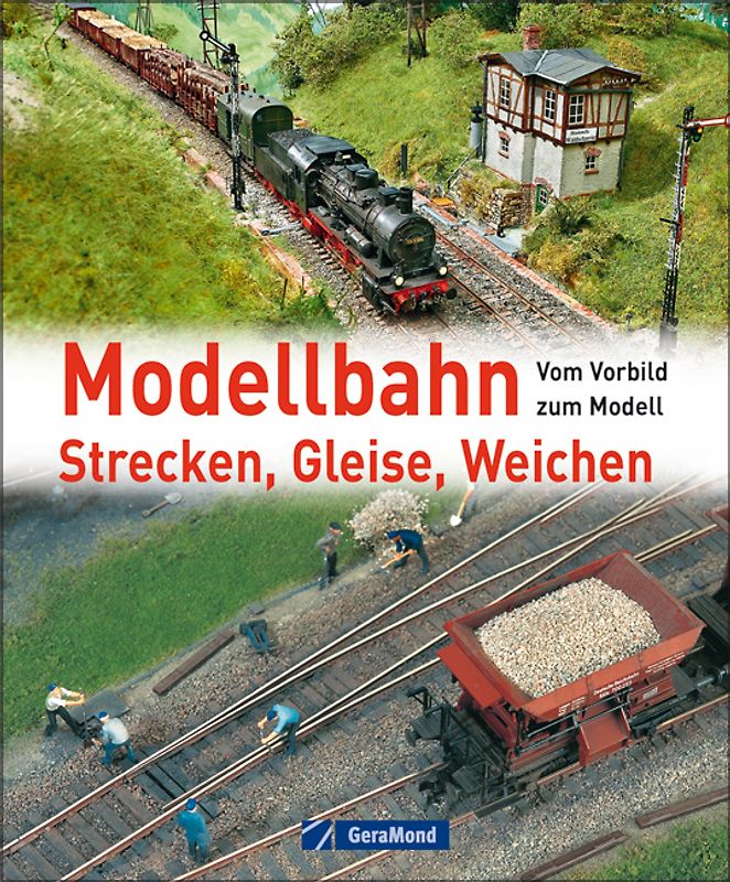 Modellbahn – Strecken, Gleise, Weichen