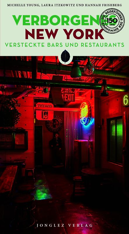 Verborgenes New York - versteckte Bars and Restaurants