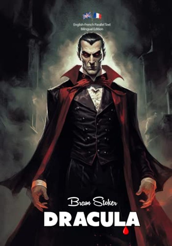 Dracula (Illustrated English-French Bilingual Edition / Anglais-Français Édition Bilingue Illustré)