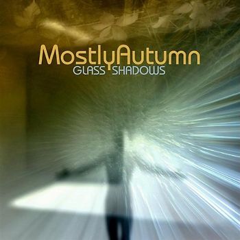 Mostly Autumn - Glass Shadows