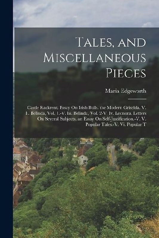 Tales, and Miscellaneous Pieces