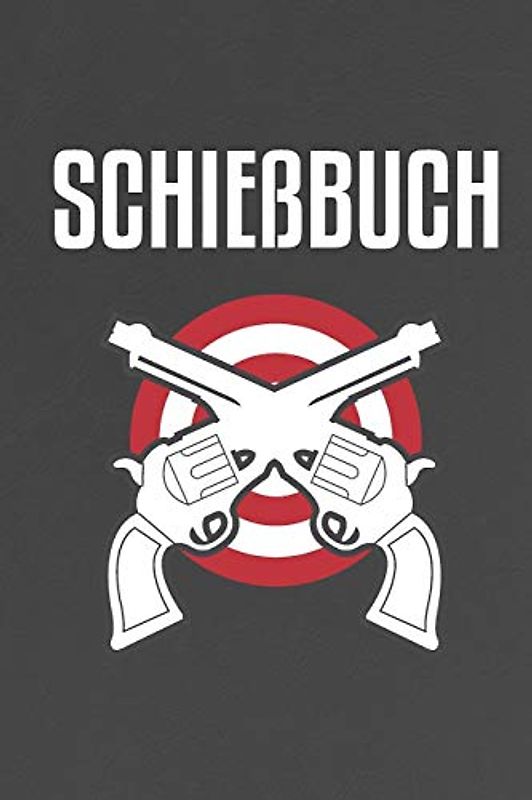 Schießbuch: Revolver Schießtagebuch für Sportschützen und Behörden | Übersichtliche Tabelle