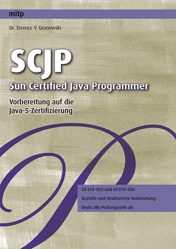 SCJP – Sun Certified Java Programmer. Vorbereitung auf die Java-5-Zertifizierung