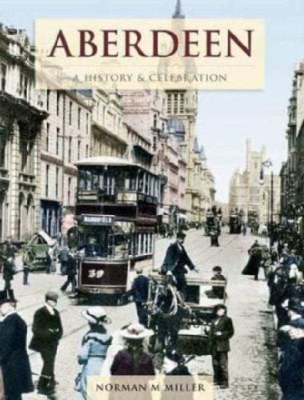 Aberdeen - A History And Celebration