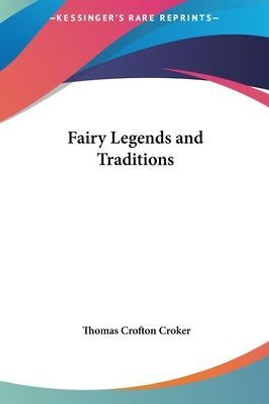Fairy Legends And Traditions