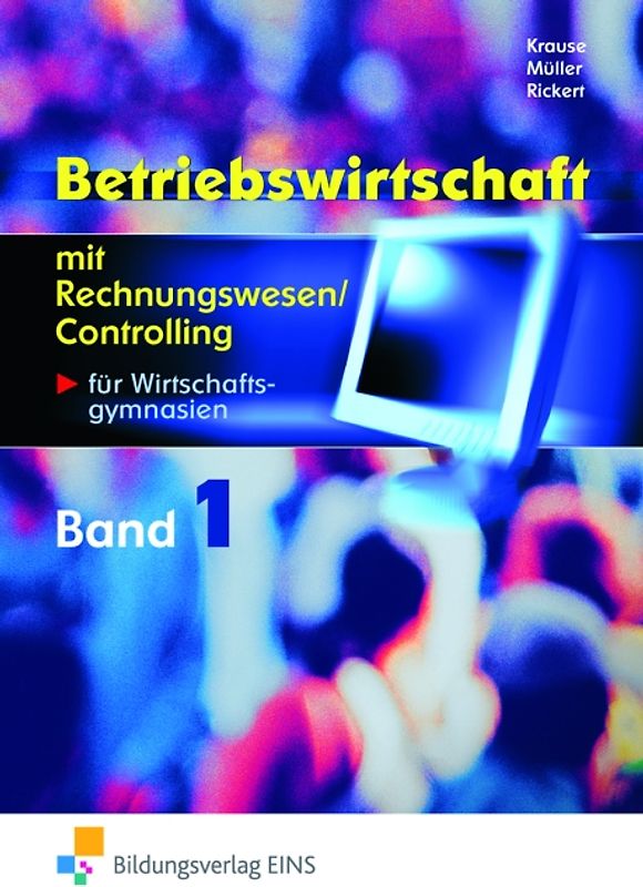 Betriebswirtschaft mit Rechnungswesen / Controlling / Betriebswirtschaft mit Rechnungswesen/Controlling für das Berufliche Gymnasium Wirtschaft