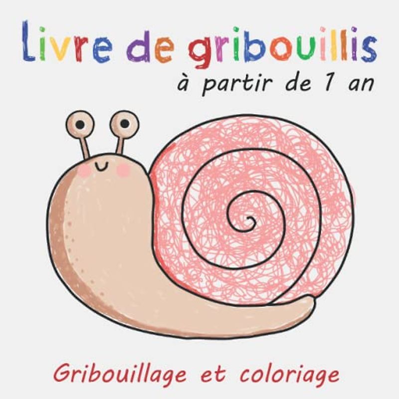 Livre à gribouiller dès 1 an: Premier livre de coloriage avec 50 motifs simples à gribouiller, à colorier, à apprendre et à reconnaître des objets et des animaux