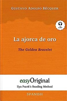 La ajorca de oro / The Golden Bracelet (with audio-CD) - Ilya Frank’s Reading Method - Bilingual edition Spanish-English