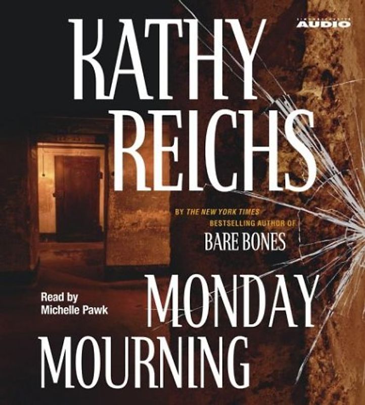 Monday Mourning - Kathy Reichs