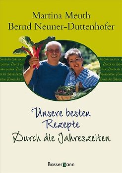 Unsere besten Rezepte: Durch die Jahreszeiten