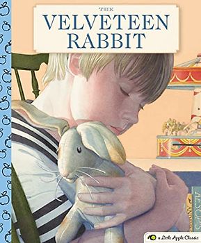 The Velveteen Rabbit (Little Apple Books) (Little Apple Classic)