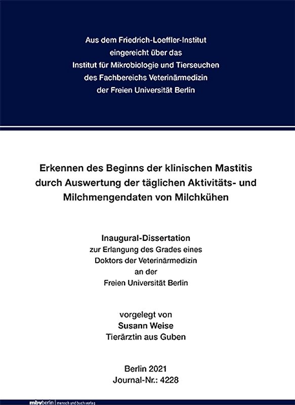 Erkennen des Beginns der klinischen Mastitis durch Auswertung der täglichen Aktivitäts- und Milchmengendaten von Milchkühen