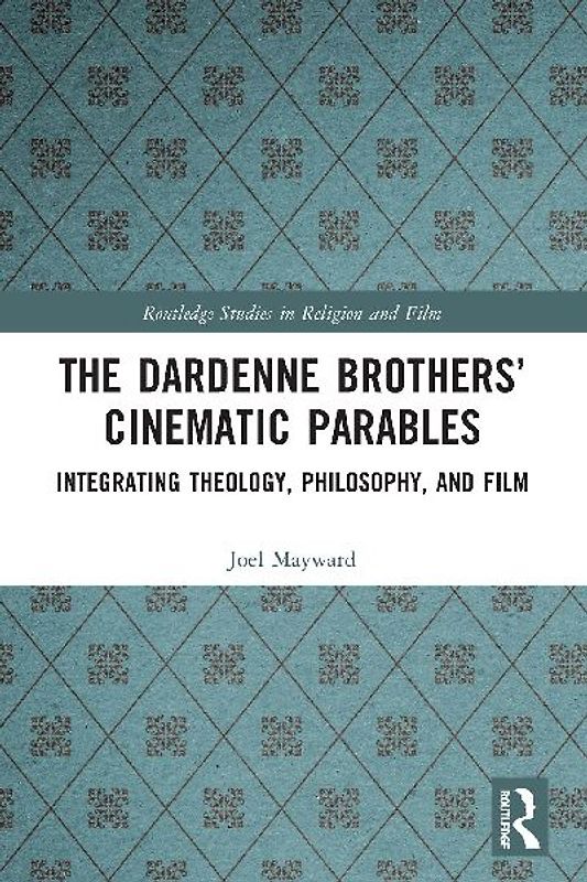 The Dardenne Brothers' Cinematic Parables