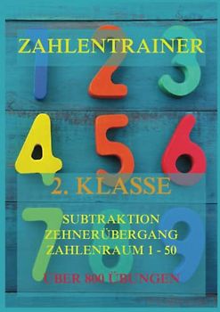 Zahlentrainer, 2. Klasse: Subtraktion, Zehnerübergang, Zahlenraum 1 -50