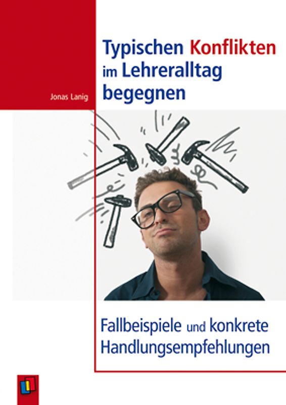 Typischen Konflikten im Lehreralltag begegnen