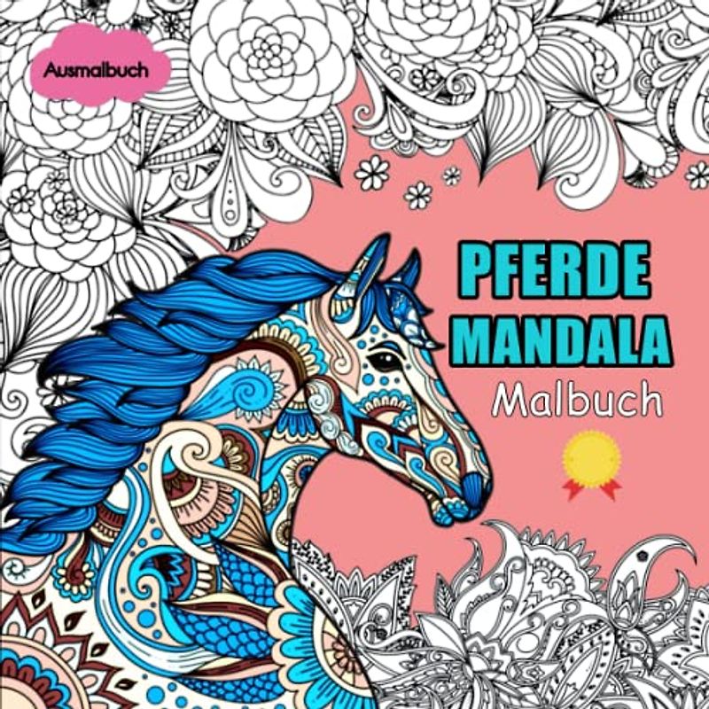 Pferde Mandala Malbuch - Ausmalbuch: 50 tolle und anspruchsvolle Pferde-Mandalas für Kinder zum Ausmalen und Entspannen | Zeichnen Für Verkannte Künstler