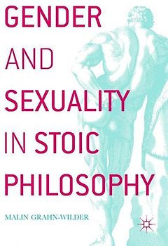 Gender and Sexuality in Stoic Philosophy