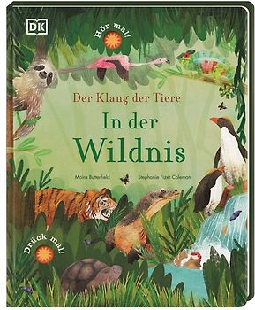 Der Klang der Tiere. In der Wildnis