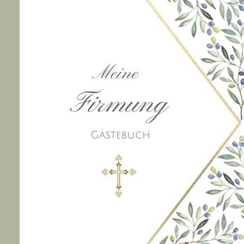 Meine Firmung Gästebuch: Erinnerungsbuch Firmung I Firmung Erinnerungsalbum zum Eintragen für persönliche Glückwünsche und Fotos I persönliches Geschenk für Firmlinge